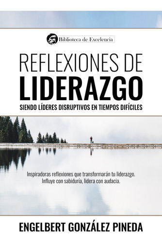 Reflexiones De Liderazgo - Engelbert González