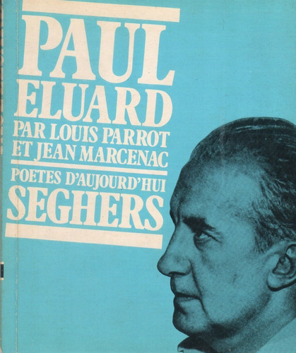 Paul Eluard / Louis Parrot & Jean Marcenac 