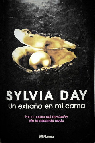 Un Extraño En Mi Cama Sylvia Day Editorial Planeta Lmpecable