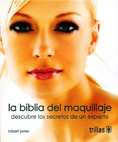 La Biblia Del Maquillaje