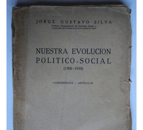 Nuestra Evolución Político-social De Jorge G. Silva 1931