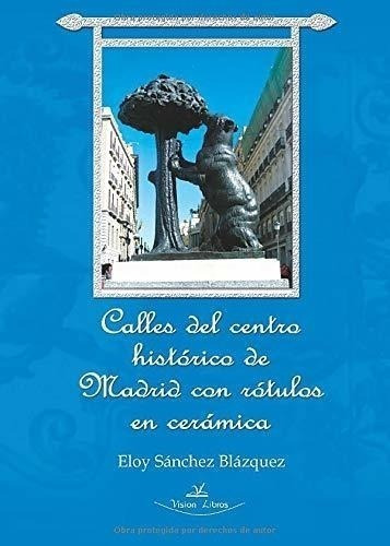 Calles Del Centro Histórico De Madrid Con Rotulos En Cerámic
