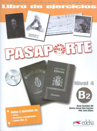 Pasaporte 4 - Libro de Ejercicios B2 CD Audio, de Gili, Oscar Cerrolaza. Editora Distribuidores Associados De Livros S.A., capa mole em español, 2010