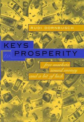 Libro Keys To Prosperity : Free Markets, Sound Money, And...
