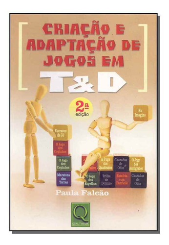 Criação E Adaptação De Jogos Em T&d, De Falcao, Paula. Editora Qualitymark Editora, Capa Mole Em Português, 8