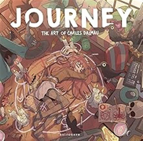 Journey. The Art Of Carles Dalmau (sin Coleccion) / Dalmau, 