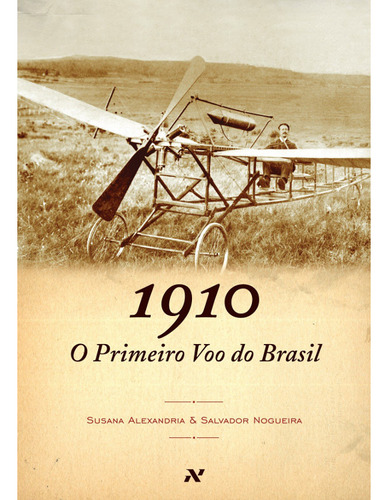 1910 - O Primeiro Voo Do Brasil