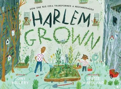 Libro Harlem Grown : How One Big Idea Transformed A Neigh...