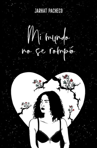 Libro: Mi Mundo No Se Rompió (spanish Edition)