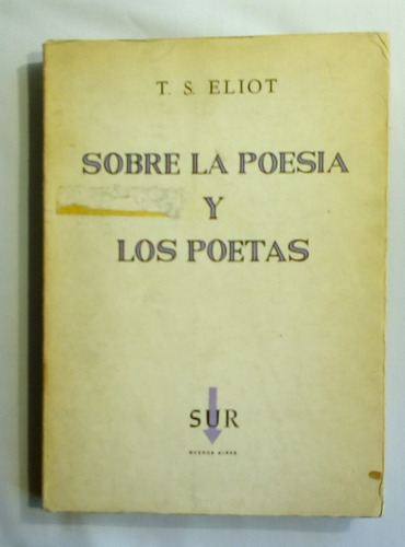 Sobre La Poesía Y Los Poetas.  T. S. Eliot.