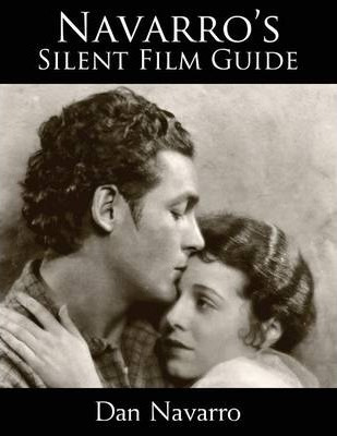 Libro Navarro's Silent Film Guide - Dan Navarro