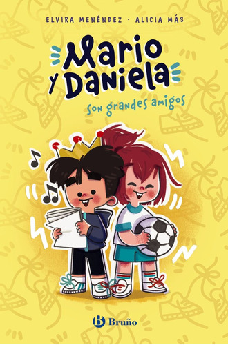 Mario Y Daniela Son Grandes Amigos (libro Original)