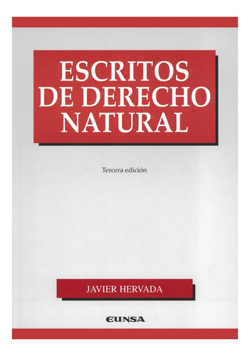 Escritos De Derecho Natural, De Hervada, Javier. Editorial Eunsa-ediciones Universidad De Navarra, Tapa Blanda, Edición 3° Edición En Español, 2013