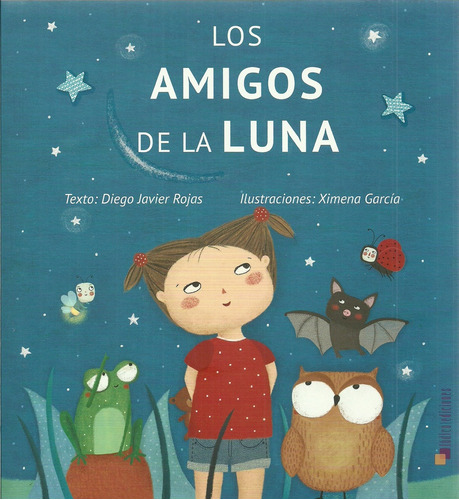 Los Amigos De La Luna/ Diego Javier Rojas
