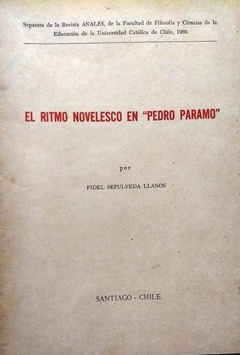 El Ritmo Novelesco En Pedro Páramo (separata) - Fidel Sepúlv