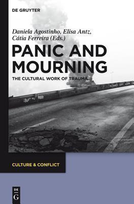 Libro Panic And Mourning : The Cultural Work Of Trauma - ...