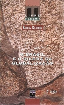 Brasil E O Dilema Da Globalização, O Ricupero, Rubens