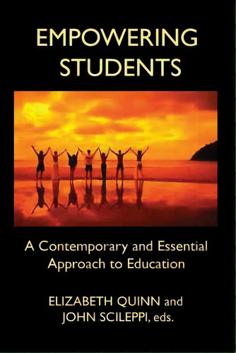 Empowering Students: A Contemporary And Essential Approach To Education, De Quinn, Elizabeth. Editorial New Academia Pub Llc, Tapa Blanda En Inglés