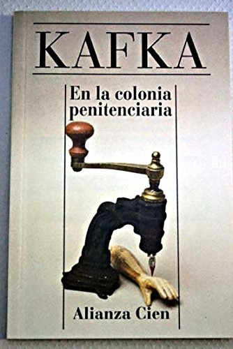 En La Colonia Penitenciaria, De Kafka, Franz. Serie N/a, Vol. Volumen Unico. Editorial Alianza Española, Tapa Blanda, Edición 1 En Español