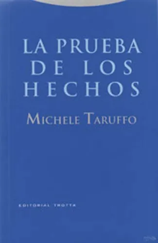 La Prueba De Los Hechos - Michele Taruffo - Trotta