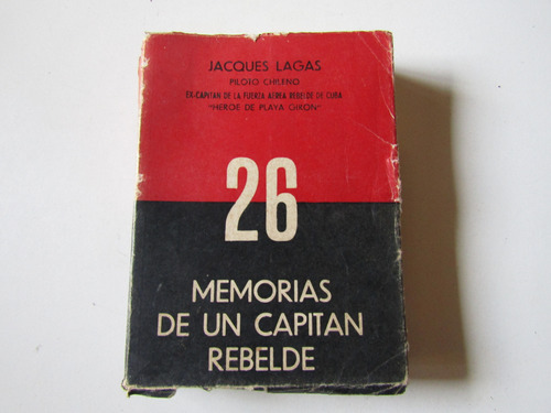 Memorias De Un Capitan Rebelde Jacques Lagas