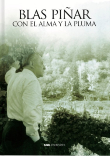 Con El Alma Y La Pluma - Piñar Lopez,blas