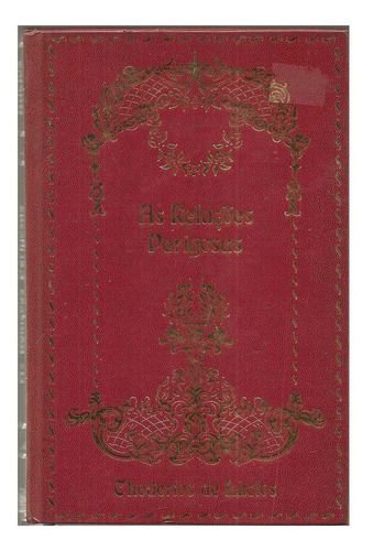 Livro As Relações Perigosas (volumes 1 E 2) C. De Laclos
