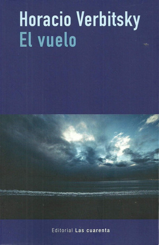 Libro El Vuelo - Verbitsky, Horacio