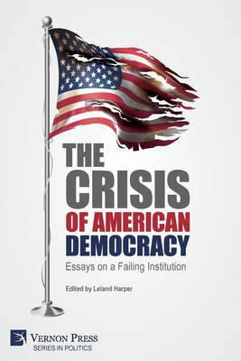 Libro The Crisis Of American Democracy: Essays On A Faili...