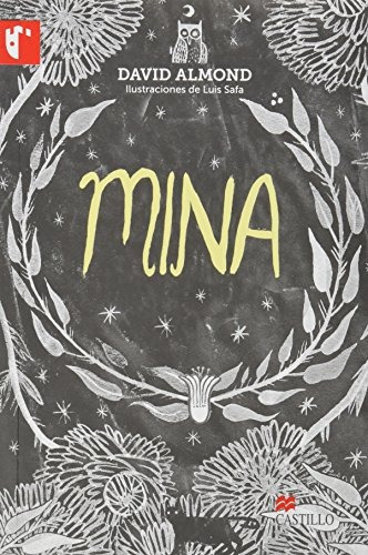 Mina: Mina, De David Almond. Editorial Edc Castillo, Tapa Blanda, Edición 2013 En Español, 2013