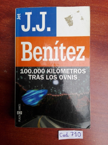 J. J. Benítez / 100000 Kilómetros Tras Los Ovnis