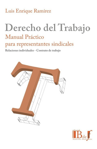 Manual Práctico Para Representantes Sindicales Ramírez 