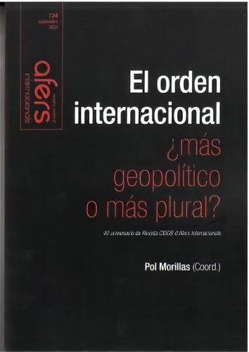 Revista Cidob D' Afers Internacionals 134 Septiembre 2023: ¿más Geopolítico O Más Plural?, De Vv Aa. Afers Internacionals, Vol. 1. Editorial Bellaterra, Ediciones, Tapa Blanda En Español