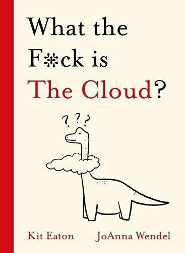 What The F*ck Is The Cloud? (wtf Series) - Eaton, Ki, De Eaton,. Editorial Hodder Studio En Inglés