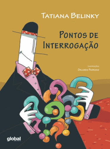 Pontos de Interrogação, de Belinky, Tatiana. Série Tatiana Belinky Editora Grupo Editorial Global, capa mole em português, 2020