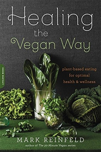 Book : Healing The Vegan Way: Plant-based Eating For Opti...