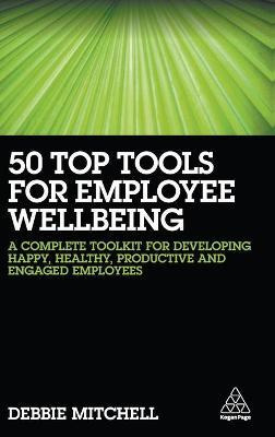 Libro 50 Top Tools For Employee Wellbeing : A Complete To...