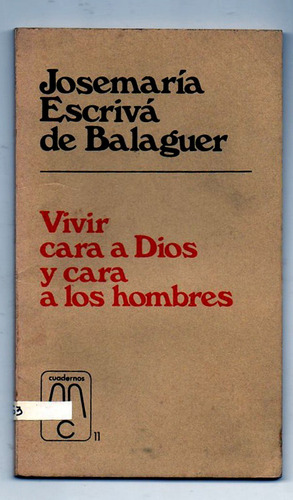 Vivir Cara A Dios Y Cara A Los Hombres- E. De Balaguer 1° Ed