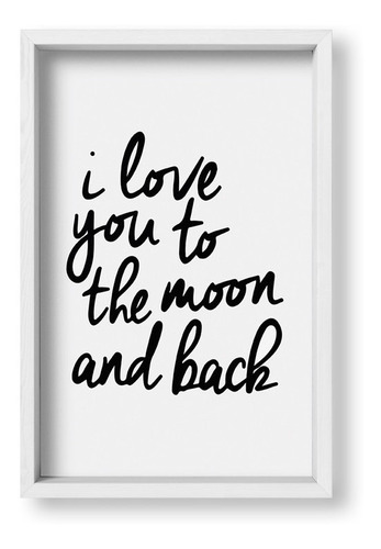 Cuadros 20x30 Box Blanco I Love You To The Moon And Back