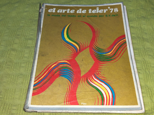 El Arte De Tejer '78, La Moda Del Tejido En El Mundo - E. V.