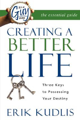 Libro It's A Guy Thing: Creating A Better Life, Three Key...