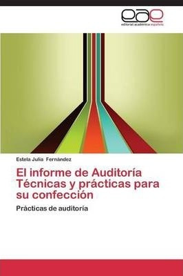 El Informe De Auditoria Tecnicas Y Practicas Para Su Conf...
