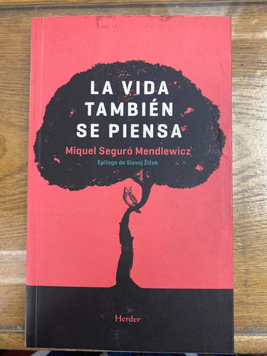 La Vida También Se Piensa - Miguel Seguro