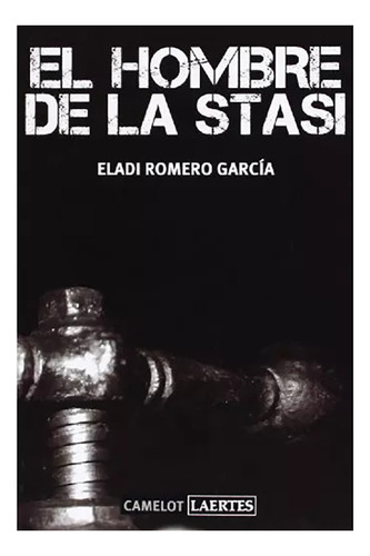 El Hombre De La Stasi - Romero Garcia Eladi - #w