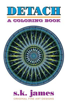 Libro Detach: A Coloring Book - James, S. K.