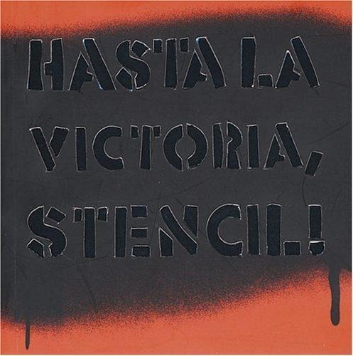 Hasta La Victoria, Stencil!