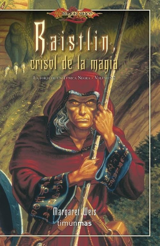 Forja De Un Tunica Negra, La Raistlin Crisol De La Magia 2