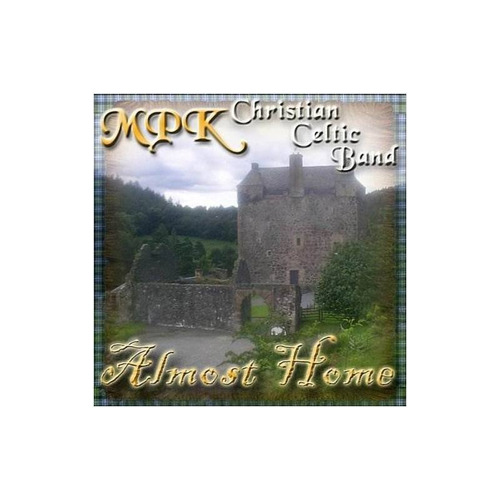 Mpk Christian Celtic Band Almost Home Usa Import Cd Nuevo