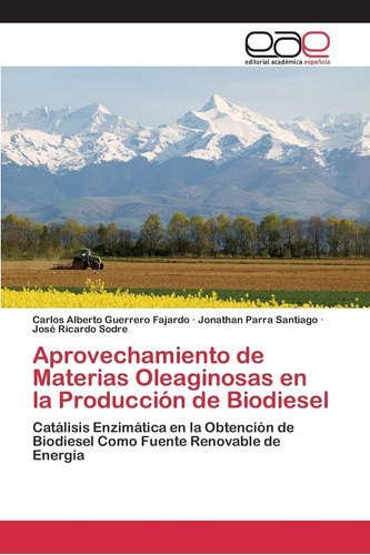 Libro: Aprovechamiento De Materias Oleaginosas En La Producc