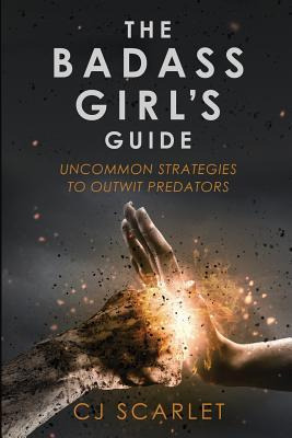 Libro The Badass Girl's Guide : Uncommon Strategies To Ou...